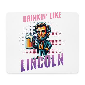Drinkin Like Lincoln Retro Vintage Design - Mouse Pad (horizontal) - white - Front