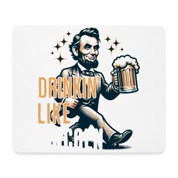 Drinkin' Like Lincoln Retro Vintage Design - Mouse Pad (horizontal) - white - Front