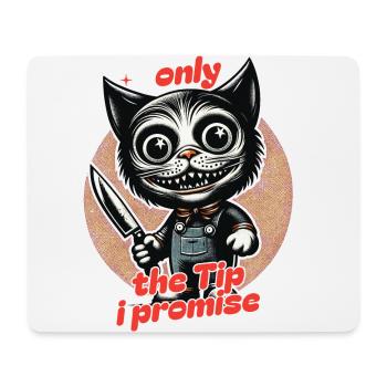Lustiger Katzen Spruch only The Tip Psycho Katze - Mousepad (Querformat) - Weiß - Vorne
