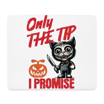 Lustiger Katzen Spruch only The Tip Psycho Katze - Mousepad (Querformat) - Weiß - Vorne