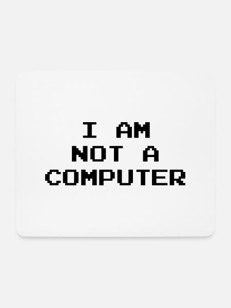 Ich bin kein Computer - Mousepad (Querformat) - Weiß