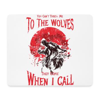 Du Kannst Mich Nicht Den Wölfen Vorwerfen, Sie - Mousepad (Querformat) - Weiß - Vorne