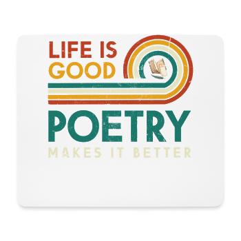 Life is good, poetry makes it better - Mouse Pad (horizontal) - white - Front