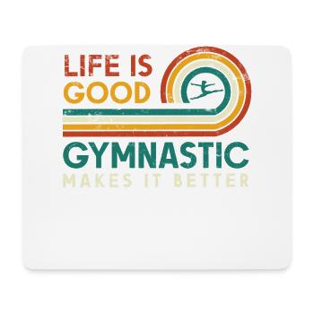 Life is good, gymnastics makes it better - Mouse Pad (horizontal) - white - Front