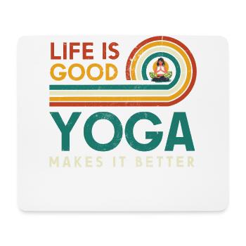 Life is good, yoga makes it better. Design - Mouse Pad (horizontal) - white - Front