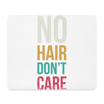 No hair is not interested in - Mouse Pad (horizontal) - white - Front