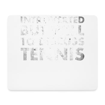 Introvertiert, Aber Bereit, Tennis Für Tennis Zu - Mousepad (Querformat) - Weiß - Vorne