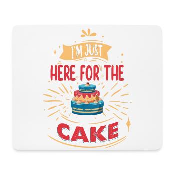 I'm just here for the cake to the baker or - Mouse Pad (horizontal) - white - Front
