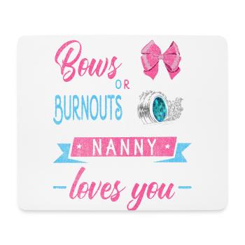 Grinding Or Burnouts Nanny Loves You For - Mouse Pad (horizontal) - white - Front