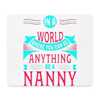 In a world where you can be anything, be - Mouse Pad (horizontal) - white - Front