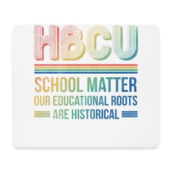 Hbcu School Matter Our Educational Roots - Mouse Pad (horizontal) - white - Front