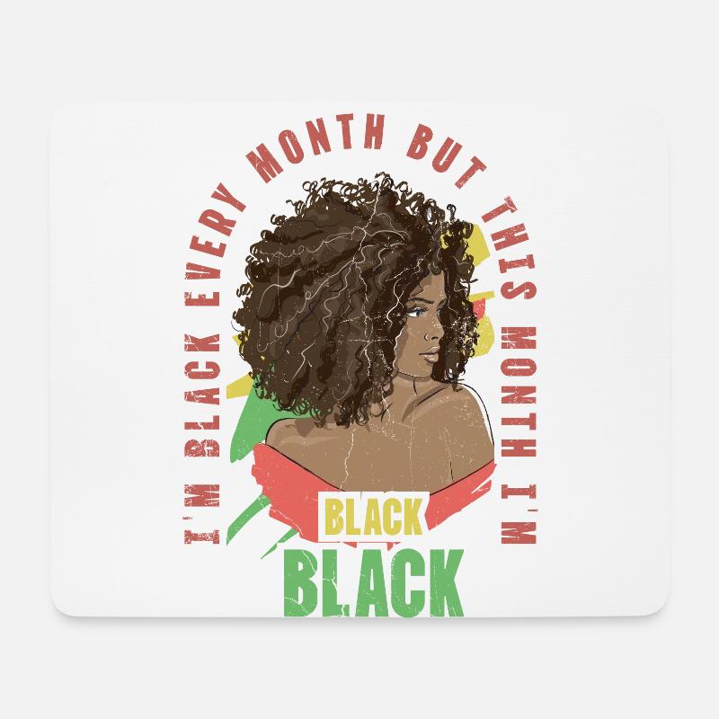 I'm black every month, but this month I'm - Mouse Pad (horizontal) - white