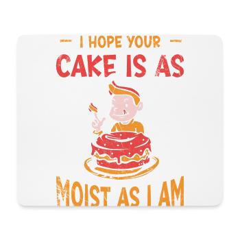 Ich Hoffe, Ihr Kuchen Ist So Feucht Wie Ich Für - Mousepad (Querformat) - Weiß - Vorne