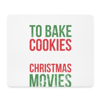 I Just Want to Bake Cookies And For Bakers Or - Mouse Pad (horizontal) - white - Front