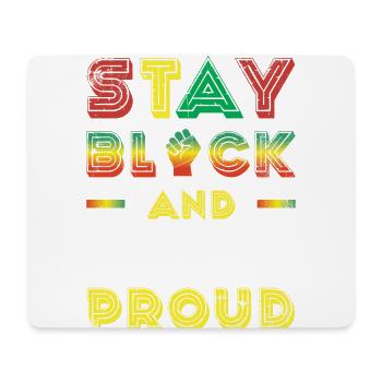 Stay black and stay proud of the - Mouse Pad (horizontal) - white - Front
