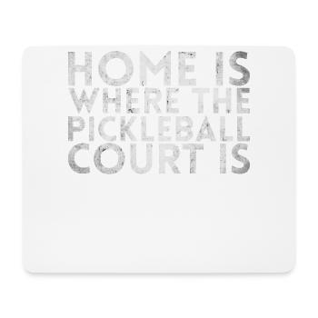 Home is where the pickleball for - Mouse Pad (horizontal) - white - Front