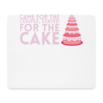 Came for the couple, stayed for the bride, the - Mouse Pad (horizontal) - white - Front