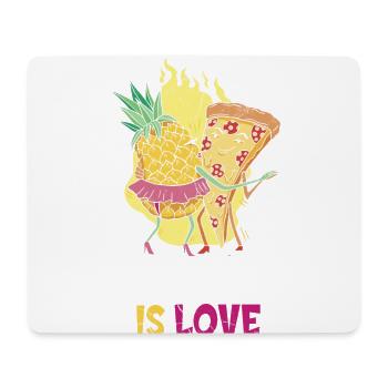 Love Is Love, Pineapple And Pizza Design For The - Mouse Pad (horizontal) - white - Front