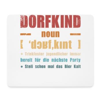 Dorfkind und stolz drauf. Dorfkind - Mousepad (Querformat) - Weiß - Vorne