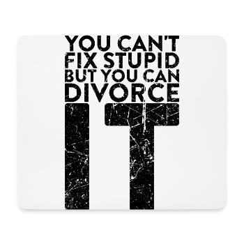 You can't fix stupidity, but you can - Mouse Pad (horizontal) - white - Front