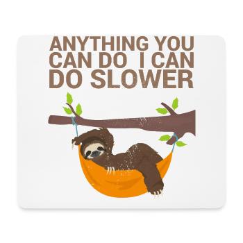 Everything you can do, I can do for - Mouse Pad (horizontal) - white - Front
