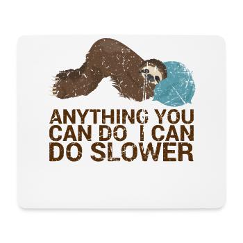 Everything you can do, I can do for - Mouse Pad (horizontal) - white - Front