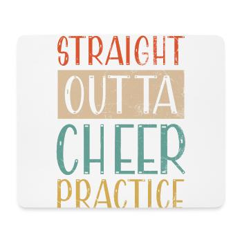 Straight Outta Cheer Practice for Cheerleaders - Mouse Pad (horizontal) - white - Front