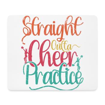 Straight Outta Cheer Practice for Cheerleaders - Mouse Pad (horizontal) - white - Front