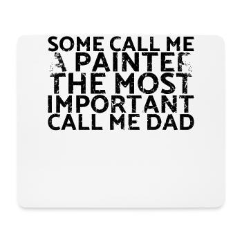 Some call me a painter, the most important - Mouse Pad (horizontal) - white - Front