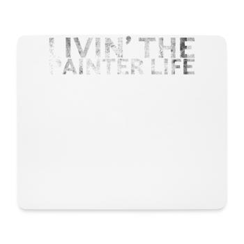 Livin' The Painter Life Decorator Design pour - Tapis de souris (format paysage) - blanc - Devant