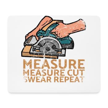 Mesure Mesure Coupe Jurer Répéter pour les charpentiers - Tapis de souris (format paysage) - blanc - Devant