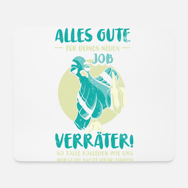Alles gute im neuen Job du Verräter, Abschied - Mousepad (Querformat) - Weiß