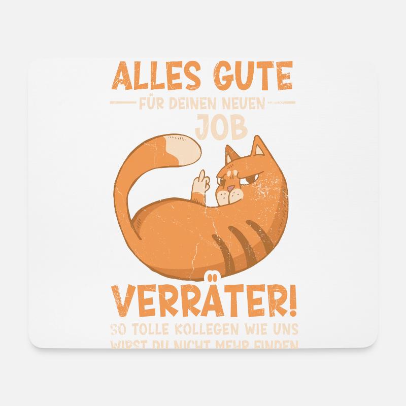 Alles gute im neuen Job du Verräter, Abschied - Mousepad (Querformat) - Weiß
