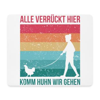 Alle verrückt hier, komm Huhn wir gehen. Hühner - Mousepad (Querformat) - Weiß - Vorne