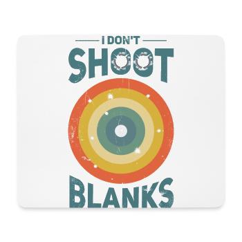 I don't shoot blanks, father - Mouse Pad (horizontal) - white - Front