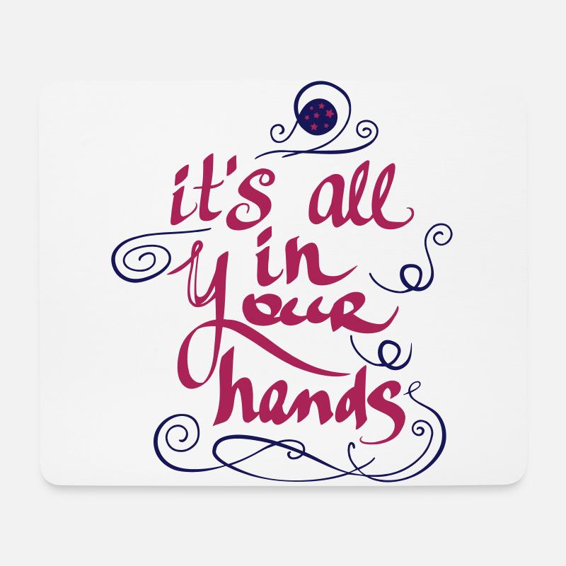 It's all in Your Hands - Mousepad (Querformat) - Weiß