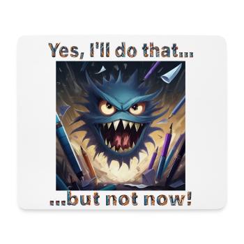 Stressed? Then vent with this monster! - Mouse Pad (horizontal) - white - Front