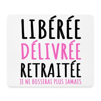 Libérée délivrée retraitée humour retraite cadeau - Tapis de souris (format paysage) - blanc - Devant