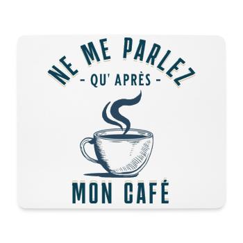 café qu' après mon café humour caféine cadeau - Tapis de souris (format paysage) - blanc - Devant