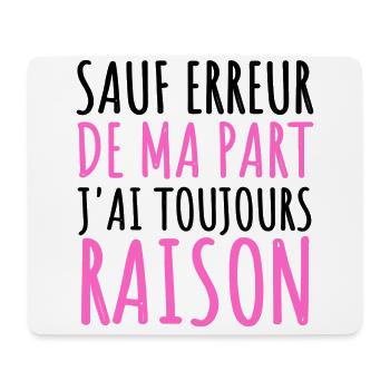 Sauf erreur j' ai toujours raison humour cadeau - Tapis de souris (format paysage) - blanc - Devant