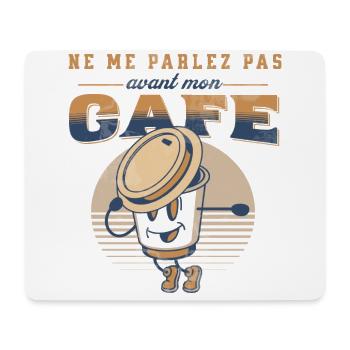 Café ne me parlez pas avant mon café humour cadeau - Tapis de souris (format paysage) - blanc - Devant
