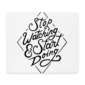 Stop watching - Mouse Pad (horizontal) - white - Front