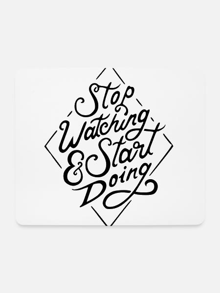 Stop watching - Mousepad (Querformat) - Weiß