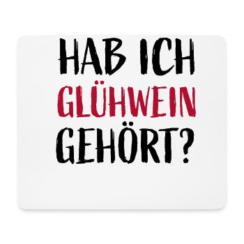 Did I hear mulled wine? - Mouse Pad (horizontal) - white - Front