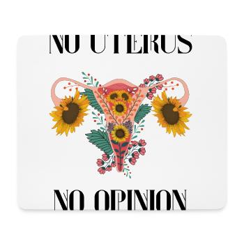 No uterus no opinion women's rights - Mouse Pad (horizontal) - white - Front