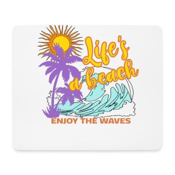 Life is a beach - Enjoy the waves - Mouse Pad (horizontal) - white - Front