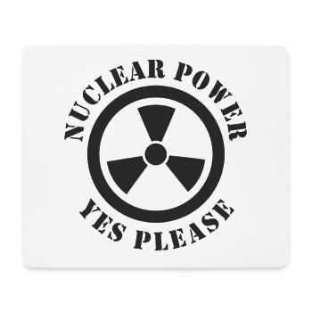 Nuclear Power, Yes Please, Nuclear Energy - Mouse Pad (horizontal) - white - Front