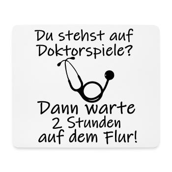 Doktorspiele Medizin Doktor lustig Spruch Geschenk - Mousepad (Querformat) - Weiß - Vorne