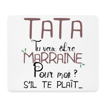 Tata tu veux être marraine pour moi s'il te plaît - Tapis de souris (format paysage) - blanc - Devant