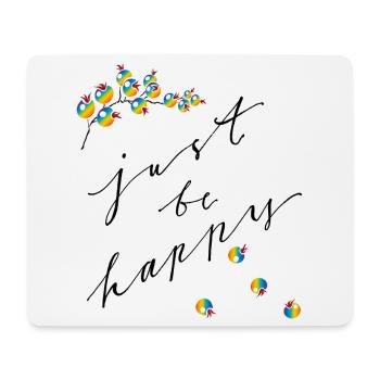 just be happy - Mouse Pad (horizontal) - white - Front